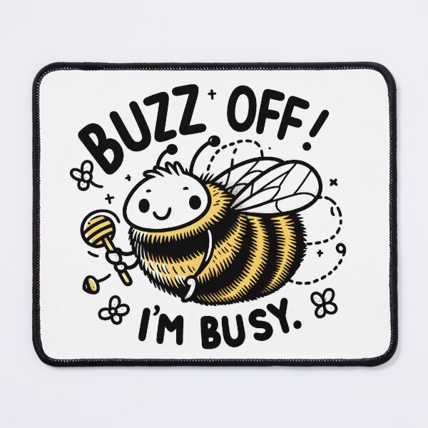 Item preview, Bumblebee: Buzz Off! I'm busy. designed and sold by Dungeon-Depot.