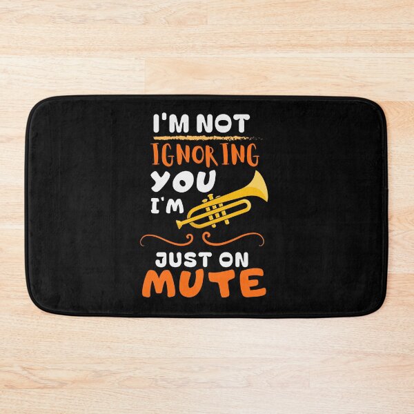 Item preview, Trumpet I'm not ignoring you I'm just on mute designed and sold by annoying-shirts.