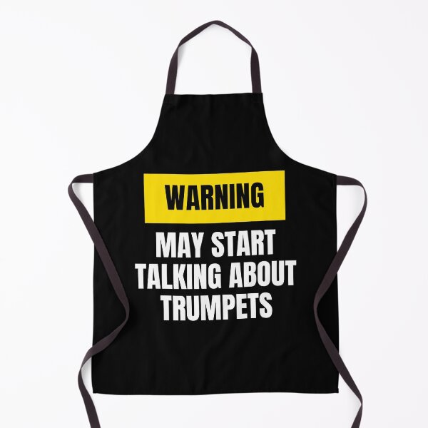 Item preview, May start talking about trumpets designed and sold by annoying-shirts.