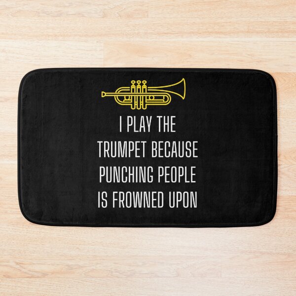 Item preview, I play the trumpet because punching people is frowned upon designed and sold by annoying-shirts.
