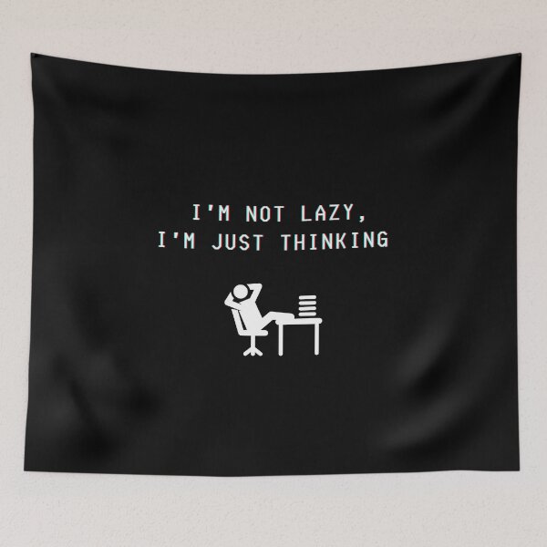 Item preview, I'm not lazy, I'm just thinking designed and sold by Kubala.