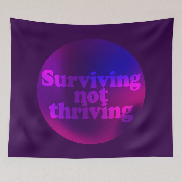 Item preview, Surviving Not Thriving designed and sold by WardenQueen.
