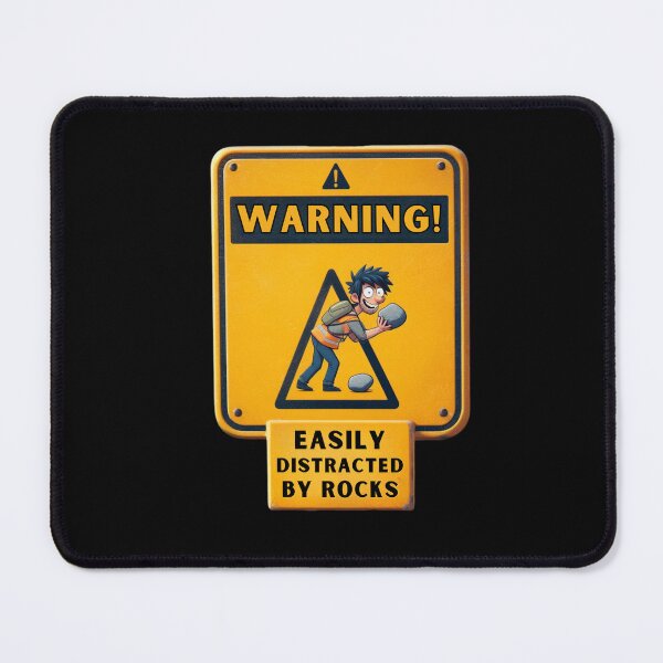 Item preview, Warning! Easily Distracted By Rocks designed and sold by Azrora.
