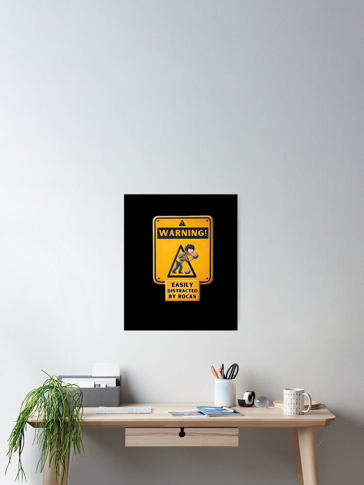 Thumbnail 2 of 3, Poster, Warning! Easily Distracted By Rocks designed and sold by Azrora.
