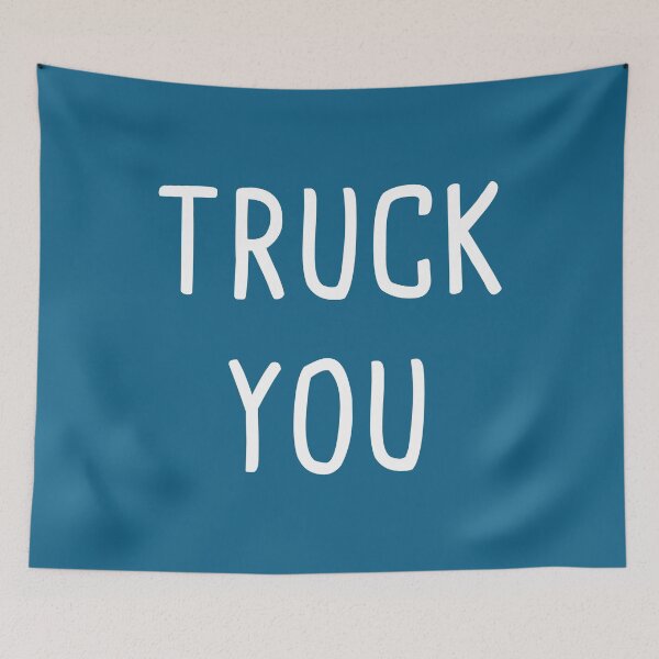 Item preview, Truck You designed and sold by alloutshirts.