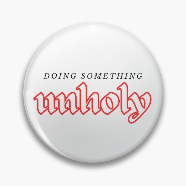 Item preview, Doing something unholy designed and sold by justsarah-jpg.