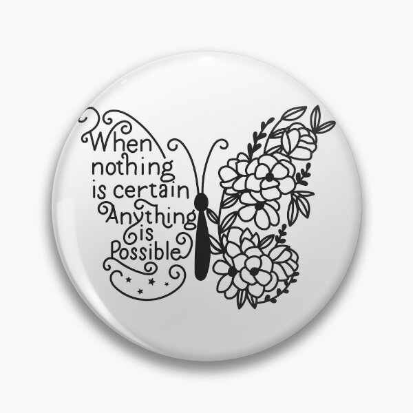 Item preview, When nothing is certain anything is possible  designed and sold by Jordan Blackstone.
