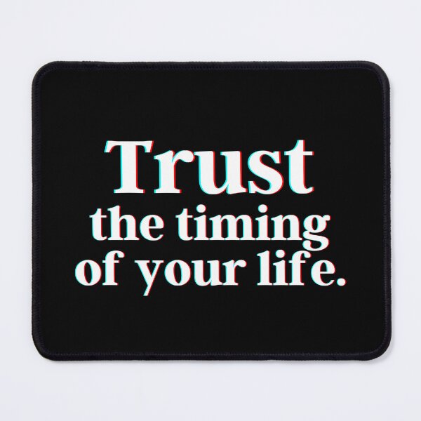 Item preview, Trust the timing of your life. designed and sold by PostiveText.