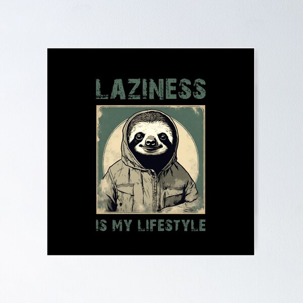 Item preview, "Laziness is my lifestyle" for lazy people! With a cute sloth animal designed and sold by SimpleCosyLifee.