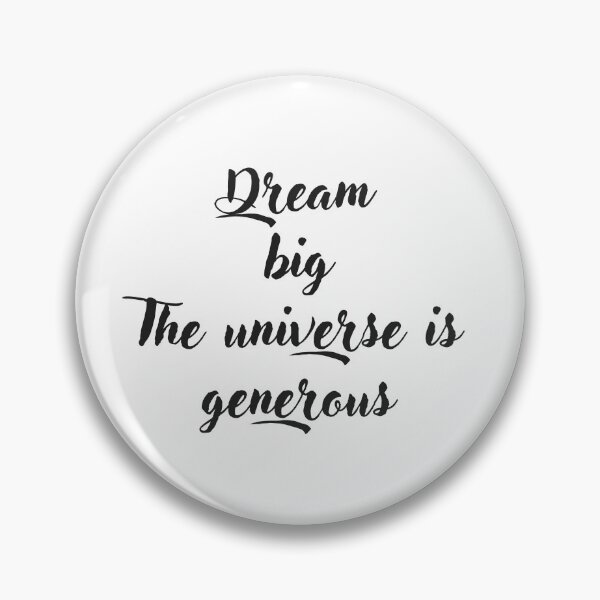 Item preview, Dream big the universe is generous designed and sold by EnlightParis.