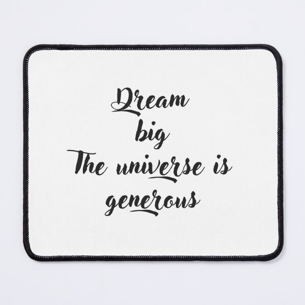 Item preview, Dream big the universe is generous designed and sold by EnlightParis.