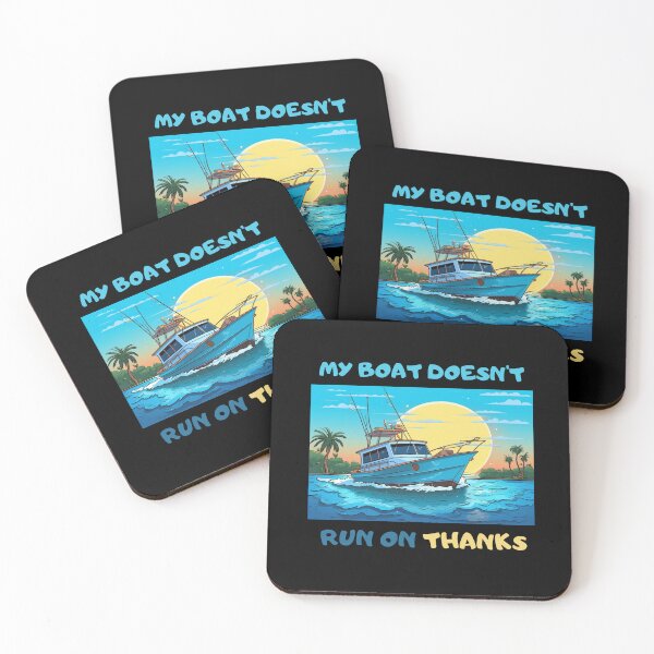 Item preview, My Boat Doesn't Run on Thanks designed and sold by CraftsyCorner.