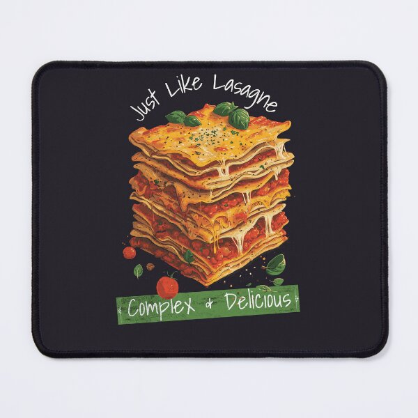 Item preview, Just Like Lasagne - Complex & Delicious designed and sold by Sir Meow Meow.