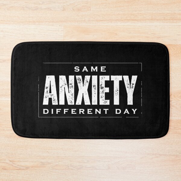 Item preview, Same Anxiety Different Day designed and sold by HorizonDesignz.