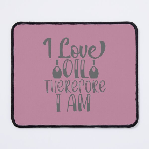 Item preview, I love oil therefor I am essential oil fan designed and sold by Anna Sacha.