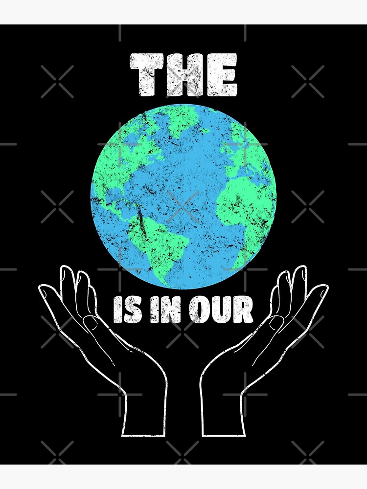 The World Is In Our Hands Earth Day Save The Planet Greeting Card By Csfanatikdbz Redbubble