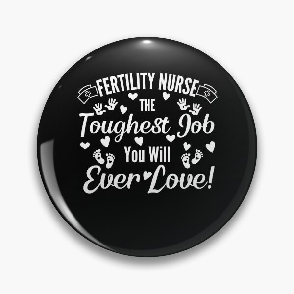 Item preview, Fertility nurse the toughest job you'll ever love designed and sold by Lady-Frost.