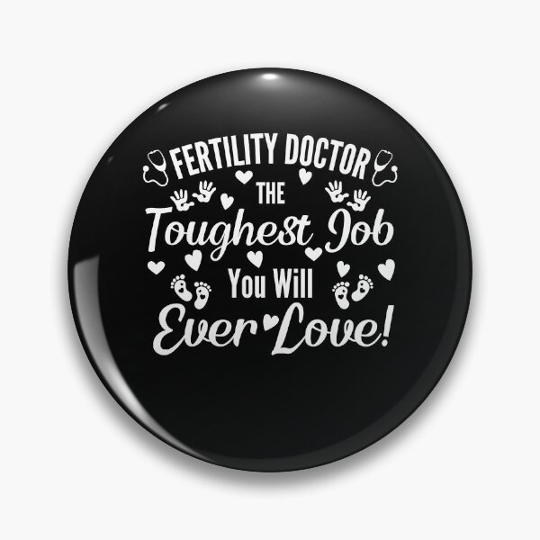 Item preview, Fertility doctor the toughest job you will ever love designed and sold by Lady-Frost.