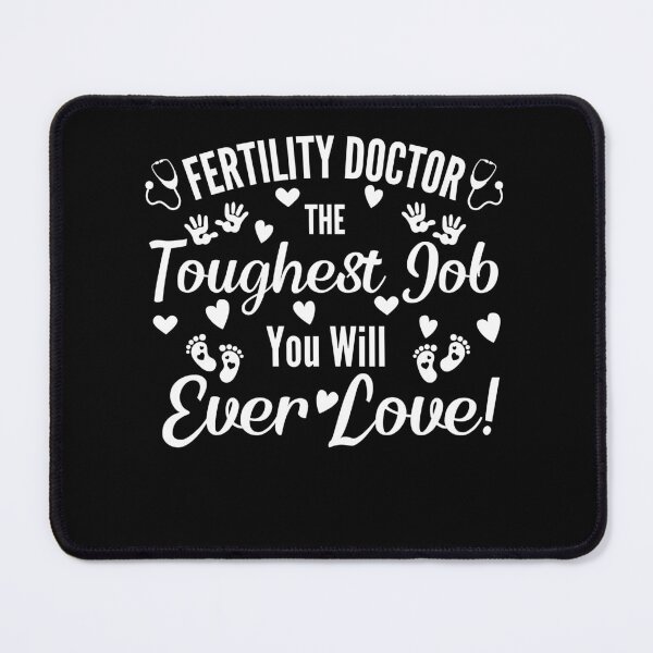 Item preview, Fertility doctor the toughest job you will ever love designed and sold by Lady-Frost.