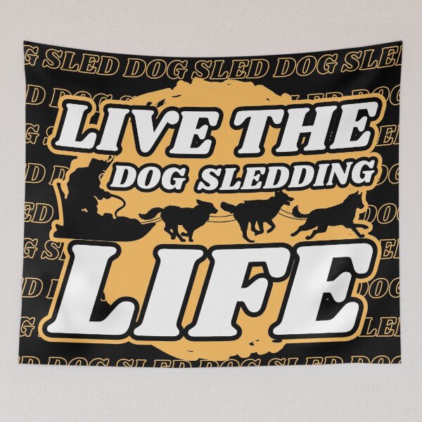 Item preview, Dog Sledding Live The Life designed and sold by McThingummy.