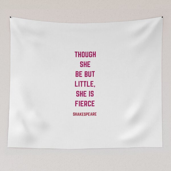Item preview, Though She Be But Little She Is Fierce - William Shakespeare Quotes designed and sold by Inspirationmotivation.