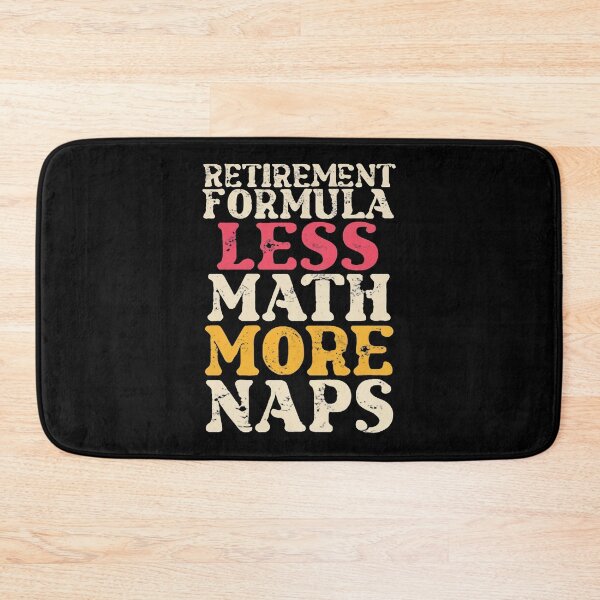 Item preview, Retirement Formula: Less math more naps Retired Math Teacher designed and sold by DomTeesHaven.