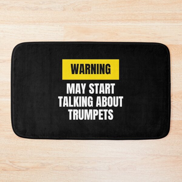 Item preview, May start talking about trumpets designed and sold by annoying-shirts.