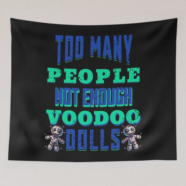 Item preview, Too Many People Not Enough Voodoo Dolls  designed and sold by ZeptepiTrends.