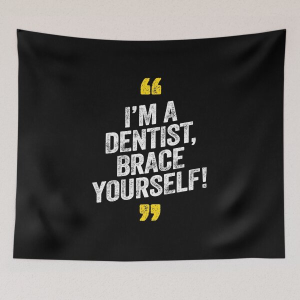 Item preview, I'm A Dentist Brace Yourself Orthodontist Flossing Cavity designed and sold by w1ckerman.