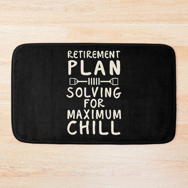 Item preview, Retirement Plan: Solving for maximum chill Retired Math Teacher designed and sold by DomTeesHaven.
