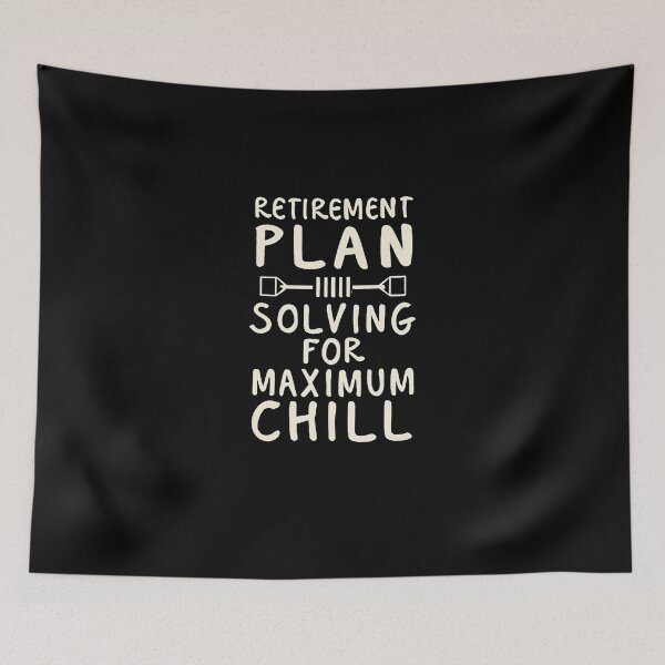 Item preview, Retirement Plan: Solving for maximum chill Retired Math Teacher designed and sold by DomTeesHaven.