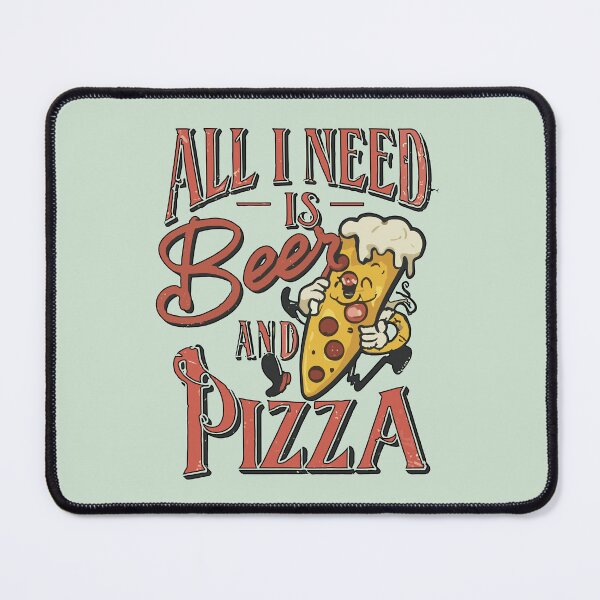 Item preview, ALL I NEED IS BEER AND PIZZA designed and sold by NebulaWhimsy.