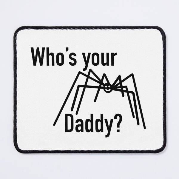 Item preview, Who's your daddy? designed and sold by ArtFromNess.