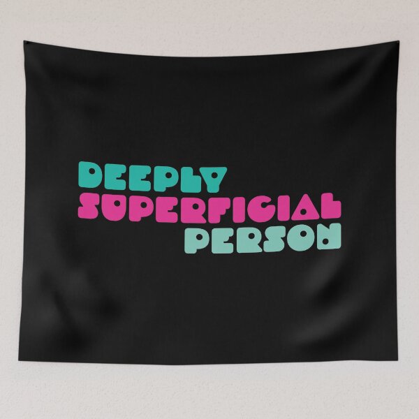 Item preview, Deeply superficial person designed and sold by lazarusheart.