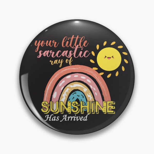 Item preview, Your Little Ray Of Sarcastic Sunshine Has Arrived designed and sold by ELK20.
