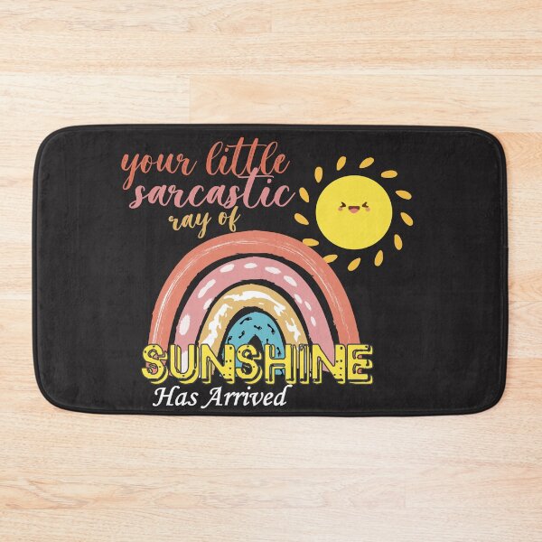 Item preview, Your Little Ray Of Sarcastic Sunshine Has Arrived designed and sold by ELK20.