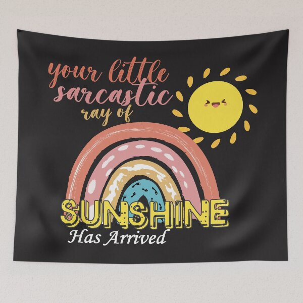 Item preview, Your Little Ray Of Sarcastic Sunshine Has Arrived designed and sold by ELK20.