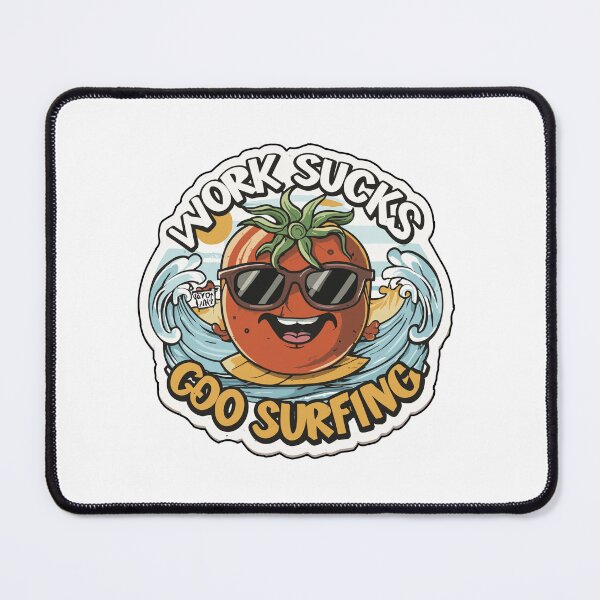 Item preview, work sucks , go surfing ! designed and sold by NebulaWhimsy.
