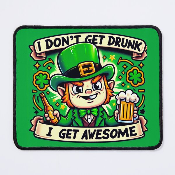 Item preview, St. Patrick's Day - I don´t get drunk a get awesome designed and sold by Sovi14.