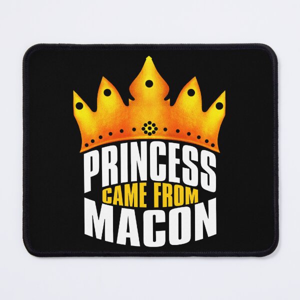 Item preview, Princess Came From Macon, Macon Georgia designed and sold by MoMidoStore.