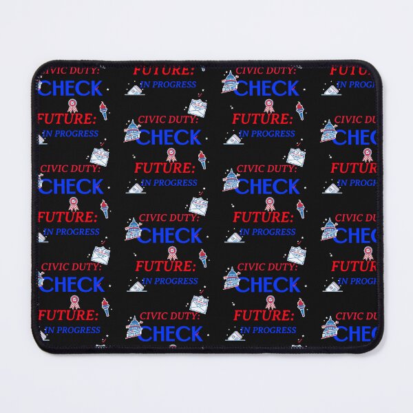 Item preview, Civic duty: check. Future: in progress. Campaign slogan designed and sold by NeaftyFinds.