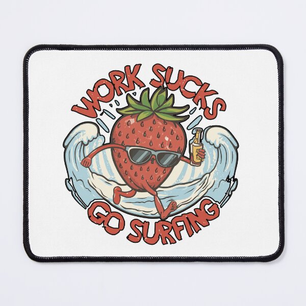 Item preview, work sucks , go surfing ! designed and sold by NebulaWhimsy.