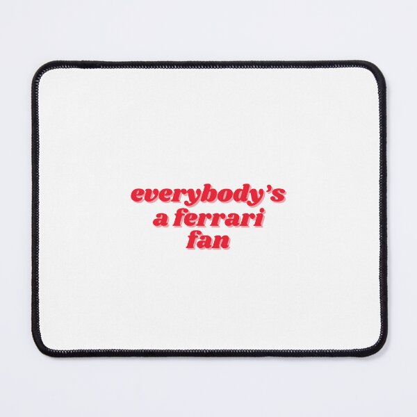 Item preview, everybody is a ferrari fan designed and sold by Lauryrivet.