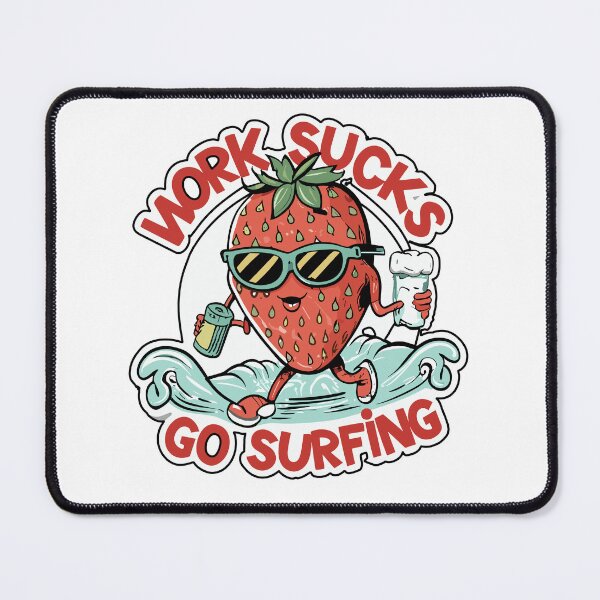 Item preview, work sucks , go surfing ! designed and sold by NebulaWhimsy.