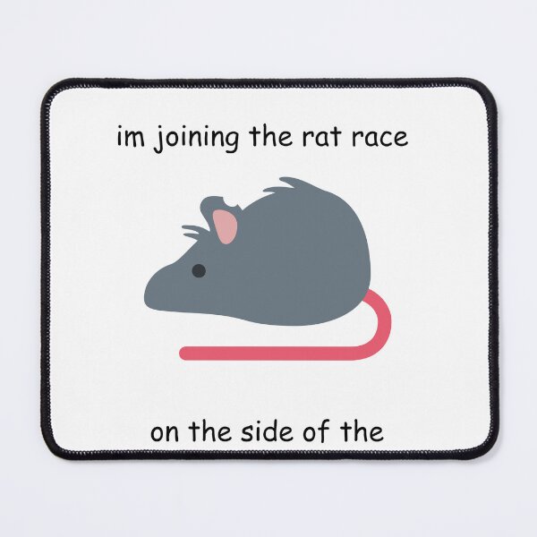 Item preview, im joining the rat race on the side of the rats  designed and sold by celah32.