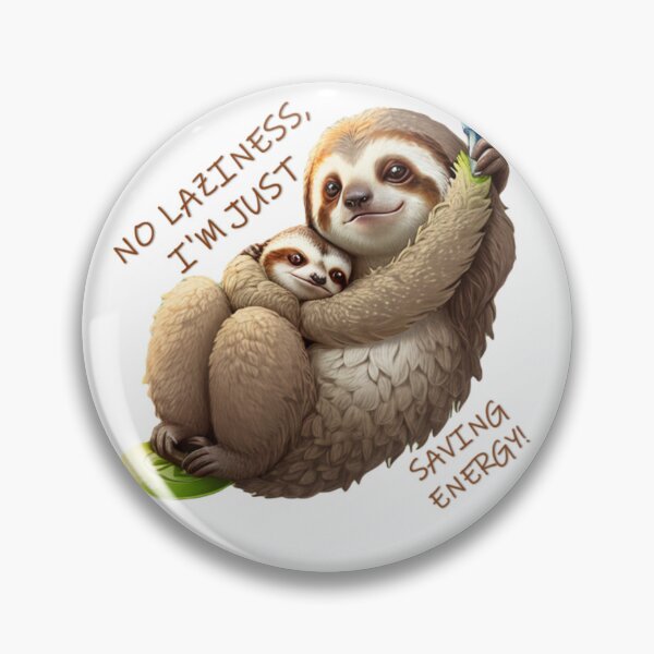 Item preview, No laziness, I'm just saving energy! designed and sold by r105.