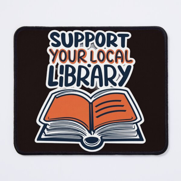 Item preview, Support Your Local Library Books Reading designed and sold by sadedream.