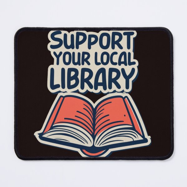 Item preview, Support Your Local Library Books Reading designed and sold by sadedream.