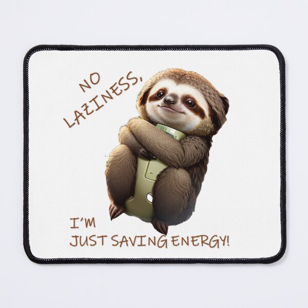 Item preview, No laziness, I'm just saving energy! designed and sold by r105.
