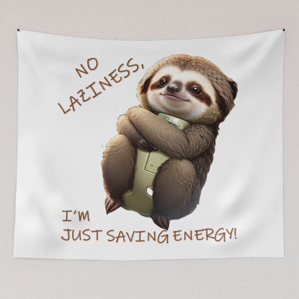 Item preview, No laziness, I'm just saving energy! designed and sold by r105.